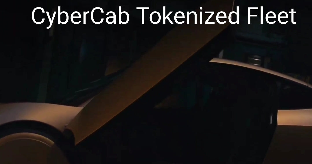 We are Tokenizing Tesla Cyber Cab for Real time profit sharing.